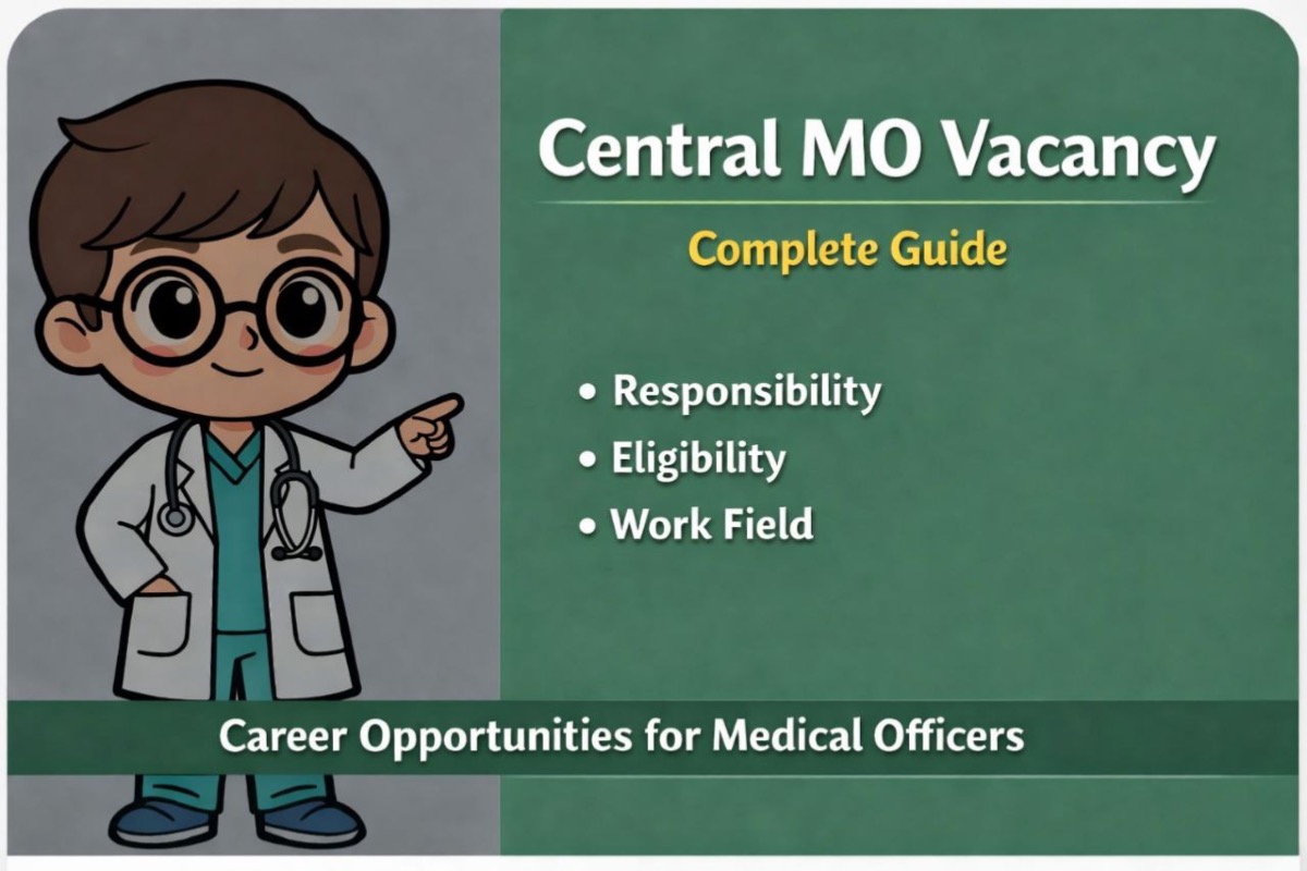 Central Medical Officer Vacancy: Eligibility, Application Process & Tips