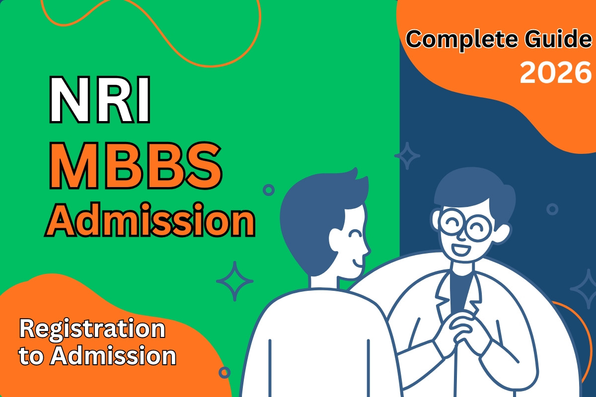 MBBS Admission in NRI Quota 2026: The Complete Guide for NRI, OCI & PIO Students