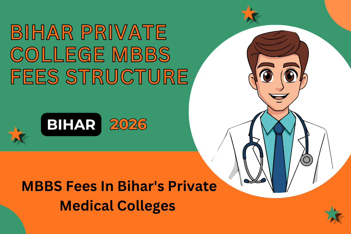 Private MBBS Fees Structure with Hostel Fee in Bihar 2026: Detailed Guide