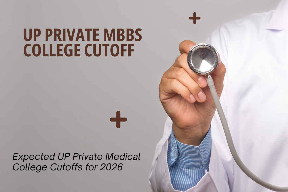 UP Private MBBS Expected Cutoff 2026: College & Round Wise Analysis