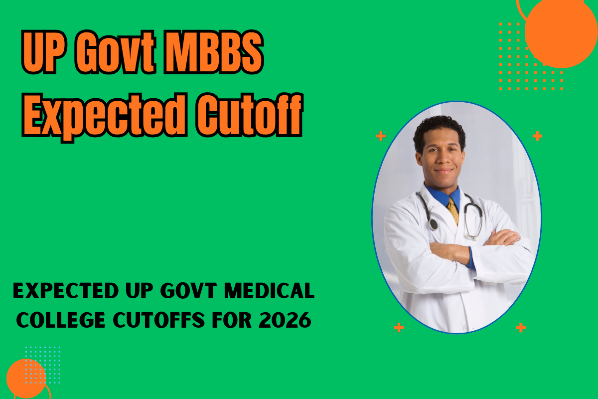 UP Govt MBBS Expected Cutoff 2026: College & Category Wise Closing Ranks