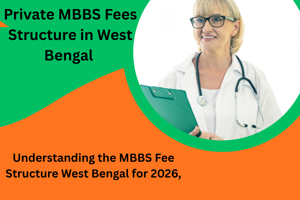Private MBBS Fees Structure in West Bengal 2026: General, Management & NRI Quota