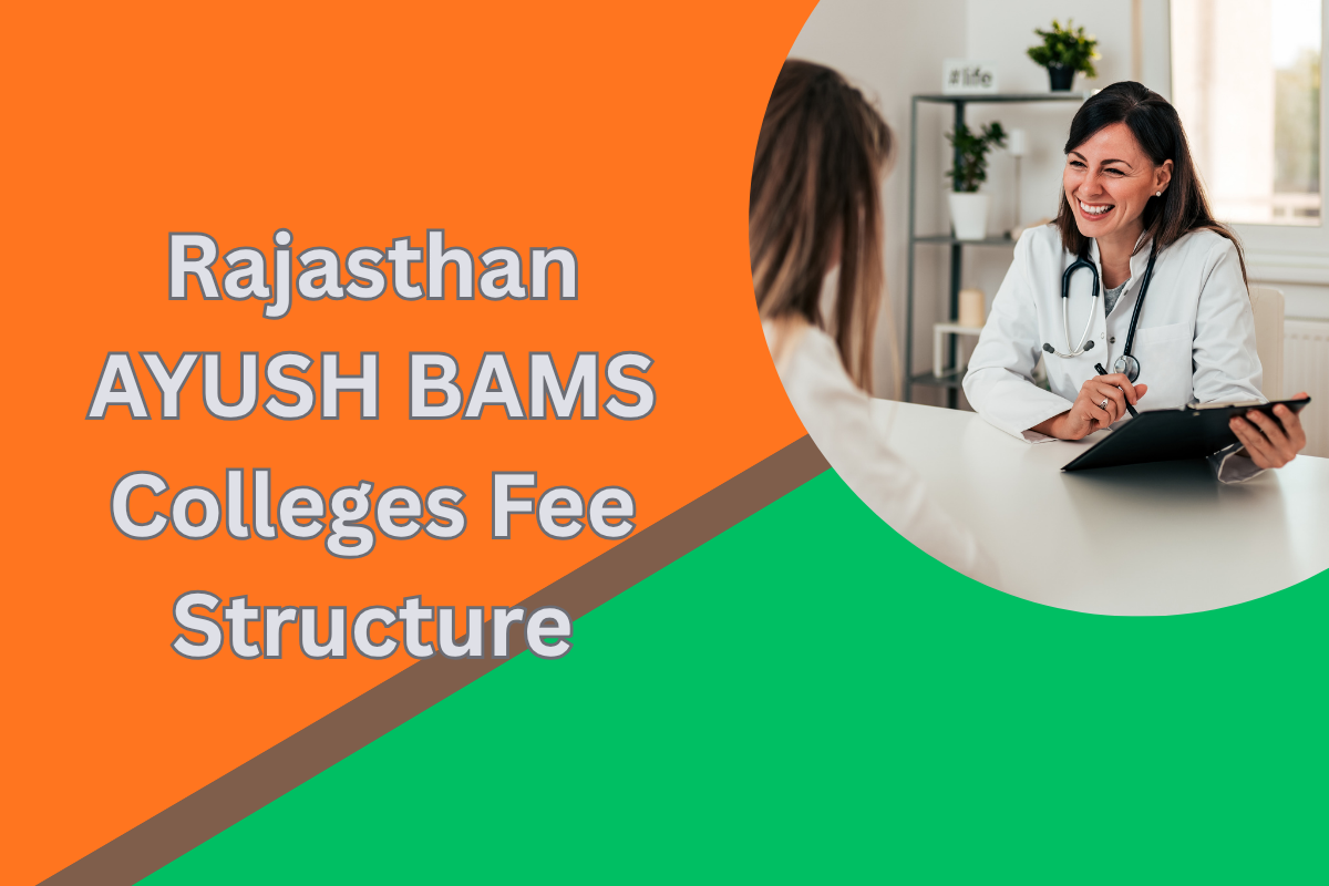 Complete Guide to Rajasthan AYUSH BAMS Colleges Fee Structure & Counselling (2026-27)