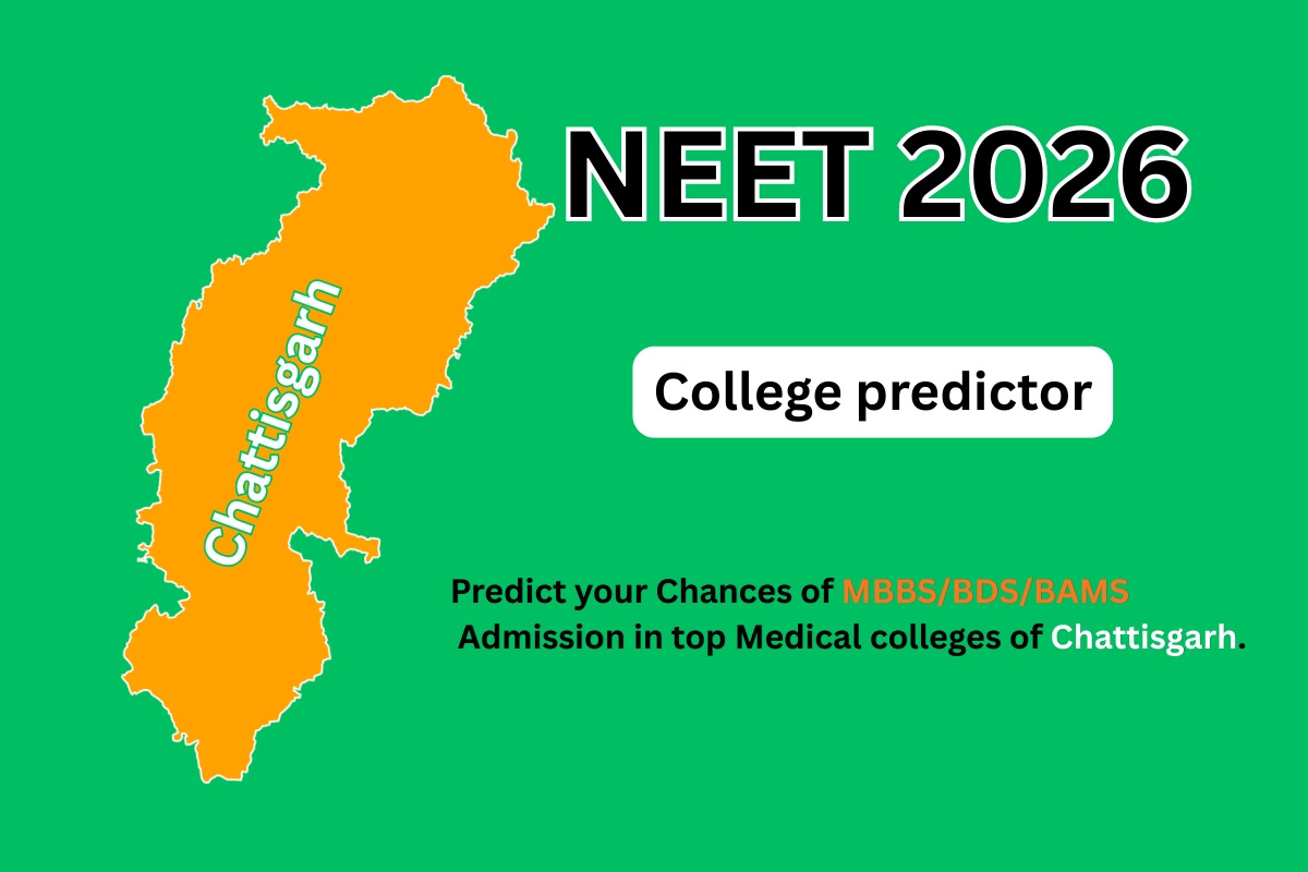 Chhattisgarh NEET College Predictor 2026: Your Complete Guide to Predicting MBBS & BDS Colleges