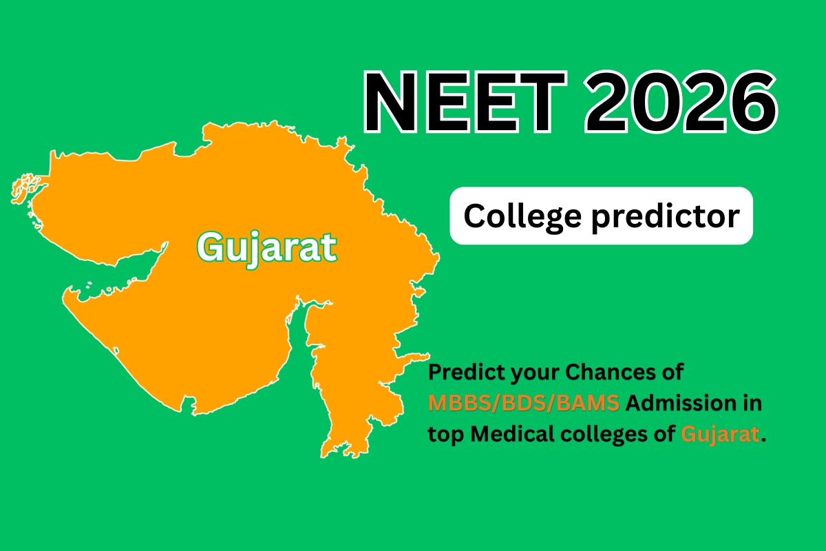 Gujarat NEET College Predictor 2026: Your Complete Guide to MBBS & BDS Admission in Gujarat