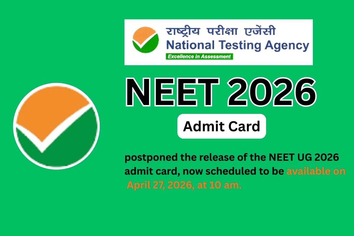 NEET UG 2026 Admit Card Release Postponed: New Date Announced